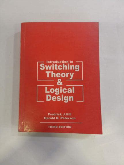 An Introduction to Switching Theory & Logical Design,