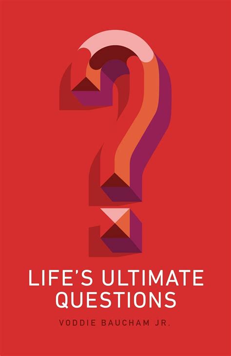 Answers To Life's Foundational Questions