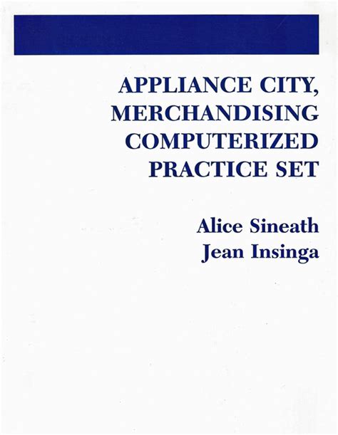 Appliance City, Merchandising Computerized Practice Set