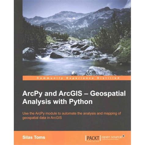 ArcPy and ArcGIS – Geospatial Analysis with Python