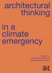 Architectural Thinking in a Climate Emergency