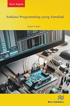 Arduino Programming using Simulink (River Rapids)