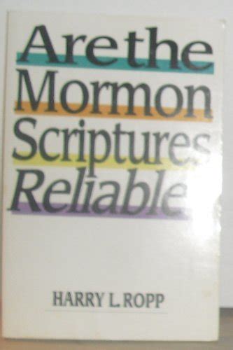 Are the Mormon Scriptures Reliable