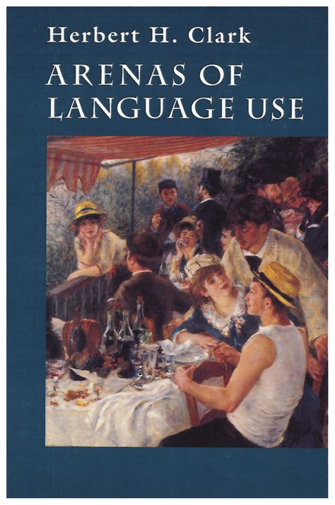 Arenas of Language Use