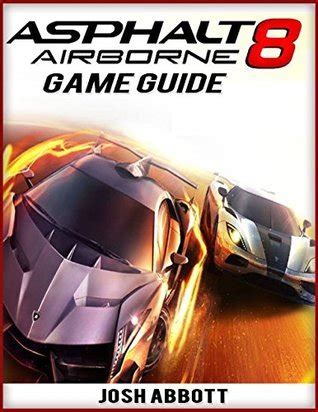 Asphalt 8 Game Guide