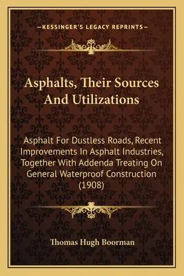 Asphalts, Their Sources and Utilizations