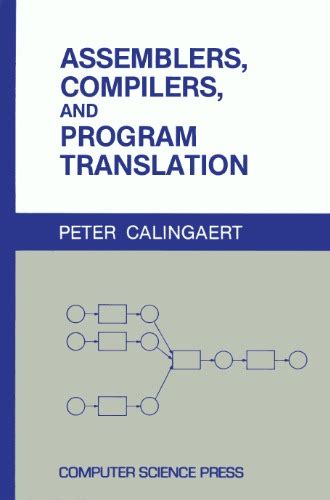 Assembler, Compilers and Program Translation