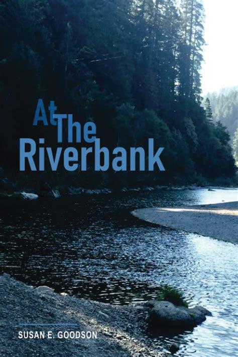 At the Riverbank...