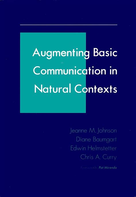 Augmenting Basic Communication in Natural Contexts