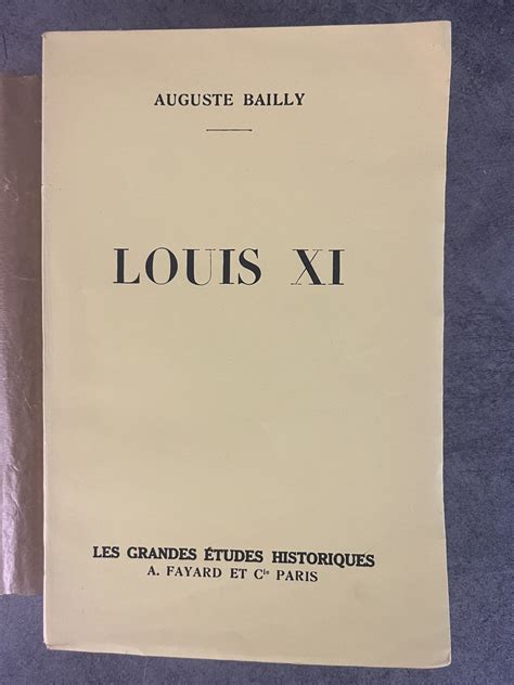 Auguste Bailly : LOUIS XI