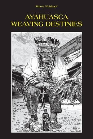 Ayahuasca Weaving Destinies