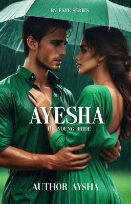Ayesha - His Young Bride