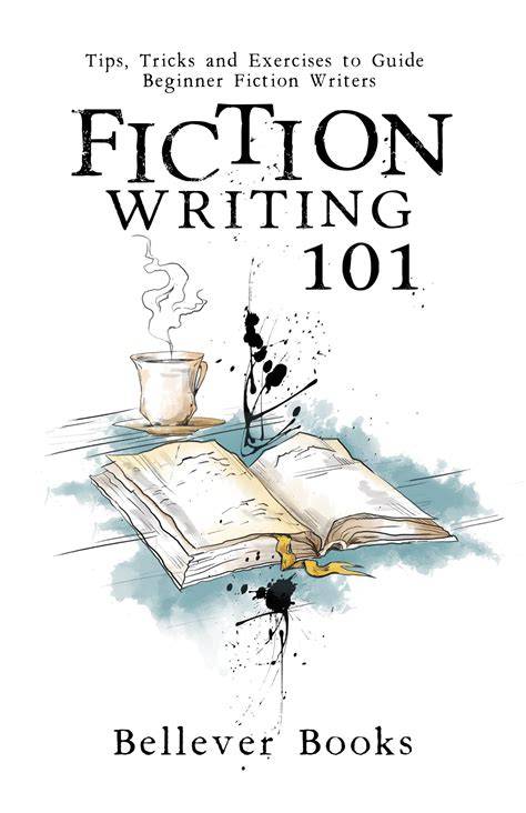 BEGINNER’S GUIDE TO FICTION WRITING