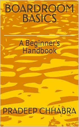 BOARDROOM BASICS : A Beginner's Handbook