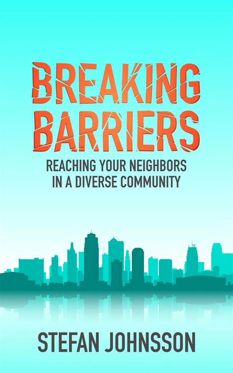 BREAKING OPEN BARRIERS