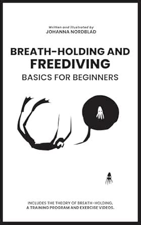 BREATH HOLDING AND FREEDIVING, BASICS FOR BEGINNERS