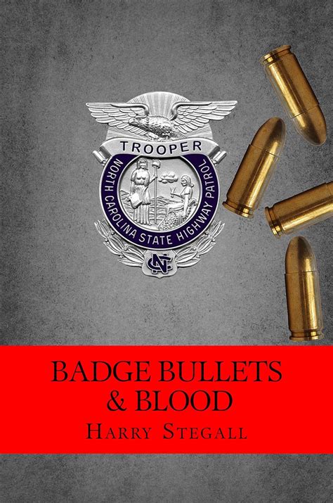 Badge Bullets & Blood
