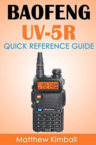 Baofeng - UV5R: Quick Reference Guide