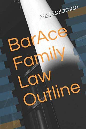 BarAce Family Law Outline