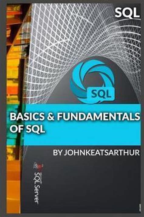 Basics & Fundamentals of SQL