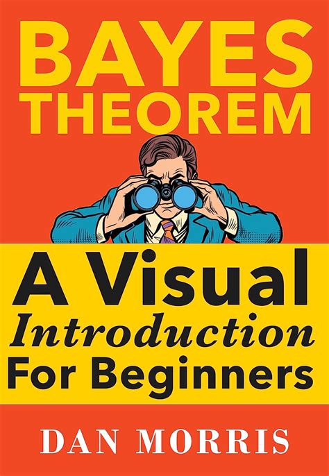 Bayes Theorem Examples: A Visual Guide For Beginners