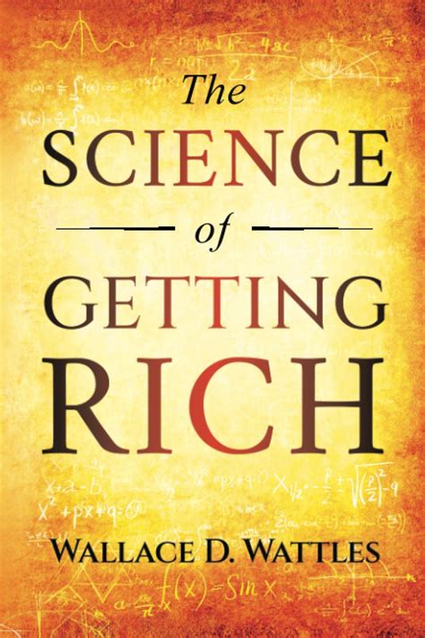 Be Rich !: The Science of Getting What You Want