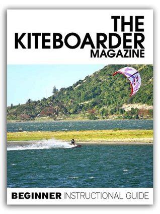 Beginner Kiteboarding Instructional Guide