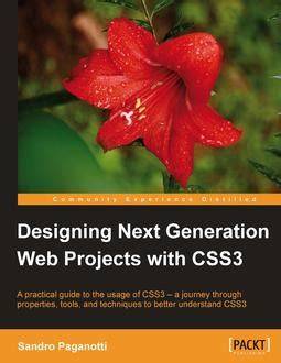Beginning HTML5 and CSS3: Next Generation Web Standards