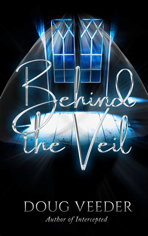 Behind The Veil