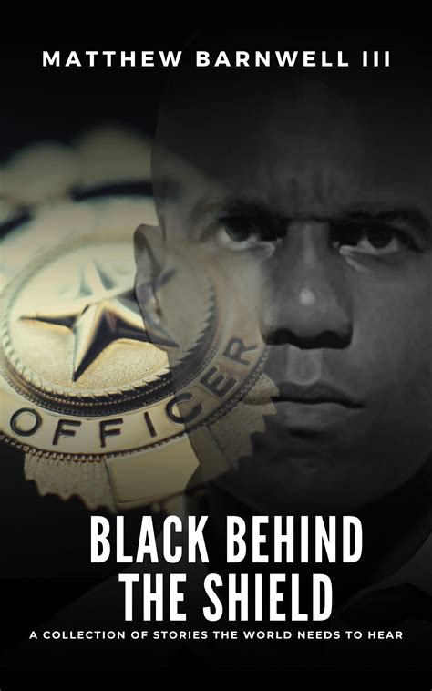 Behind the Shield