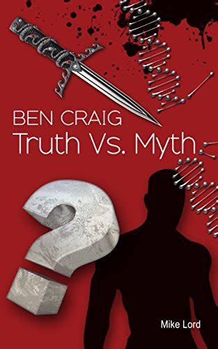Ben Craig: Truth Vs Myth