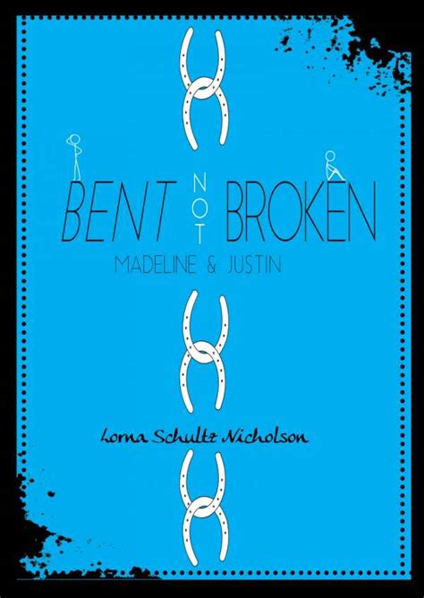 Bent But Not Broken