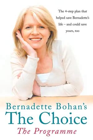 Bernadette Bohan's the Choice - The Programme