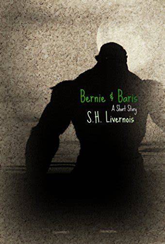 Bernie & Baris: A Short Story