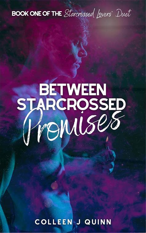 Between Starcrossed Promises