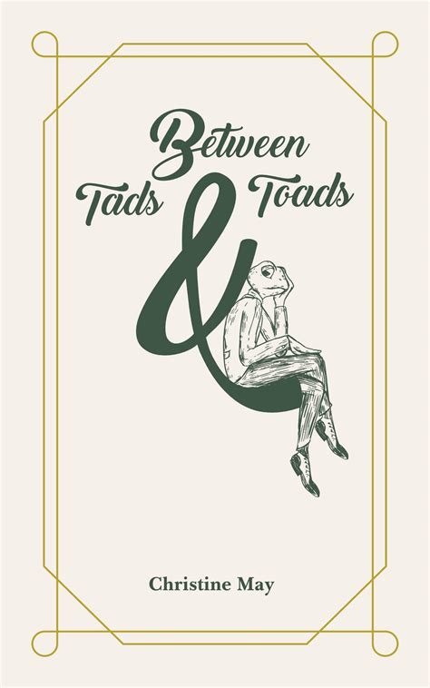 Between Tads and Toads