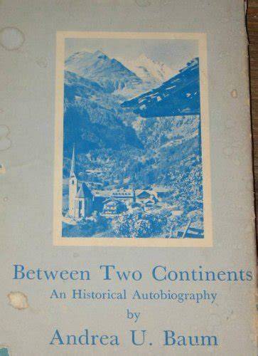 Between Two Continents: An Historical Autobiography