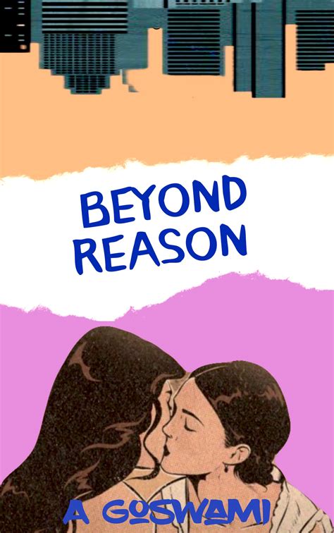 Beyond Reason: things I cannot explain
