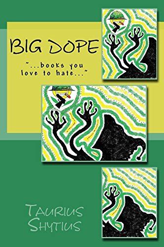 Big Dope: "...books you love to hate..."