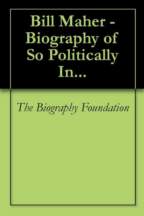 Bill Maher - Biography of So Politically In...