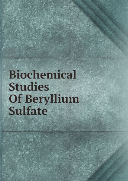 Biochemical studies of beryllium sulfate ..