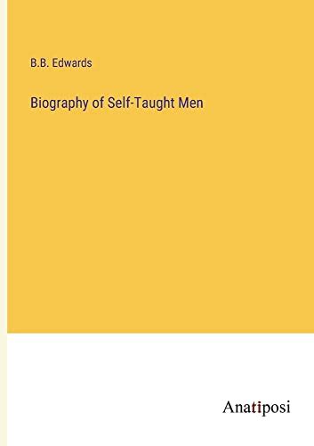 Biography of Self Taught Men