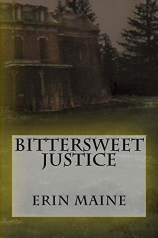 Bittersweet Justice