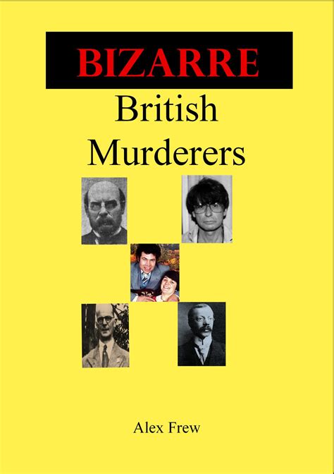Bizarre British Murderers