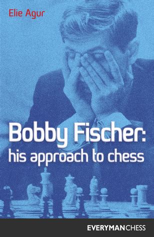 Bobby Fischer:: His Approach