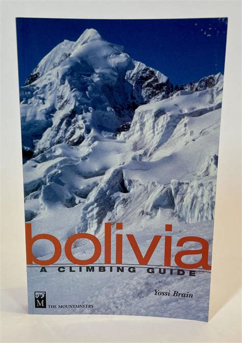 Bolivia: A Climbing Guide