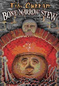 Bone Marrow Stew: Collected Works Volume One