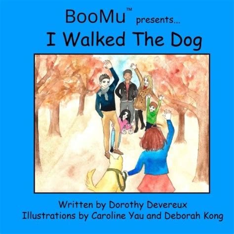 BooMu Presents...I Walked The Dog