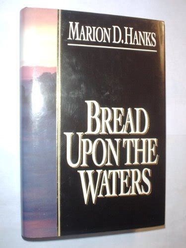 Bread upon the Waters