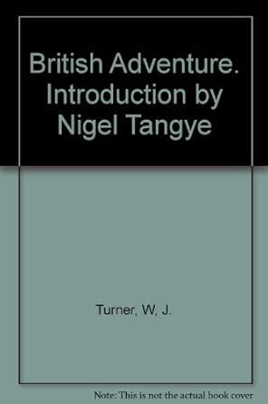 British Adventure. Introduction by Nigel Tangye